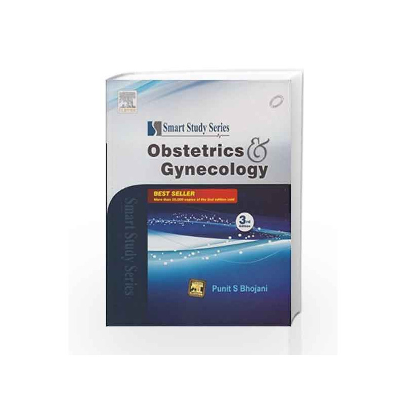 Smart Study Series: Obstetrics & Gynecology (Old Edition) by PUNIT BHOJANI MS  DNB  DGO  FCPS  DFP Book-9788131237670