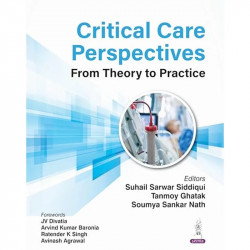 Critical Care Perspectives: From Theory to Practice book by Soumya Sankar Nath Editors: Suhail Sarwar Siddiqui, Tanmoy Ghatak -