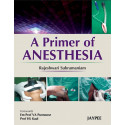 A Primer of Anesthesia book by Subramaniam