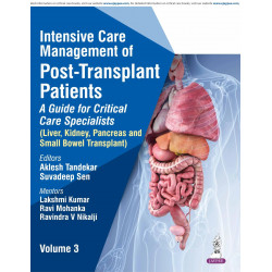 INTENSIVE CARE MANAGEMENT OF POST-TRANSPLANT PATIENTS: A GUIDE FOR CRITICAL CARE SPECIALISTS VOL.3 book by Aklesh Tandekar,…