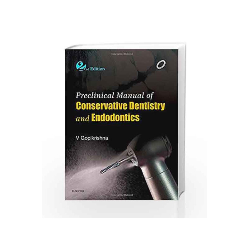 Preclinical Manual of Conservative Dentistry and Endodontics by V. Gopikrishna Book-9788131240281