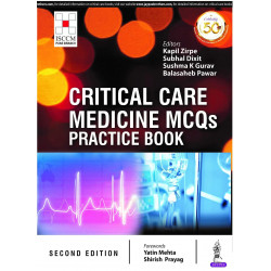 CRITICAL CARE MEDICINE MCQS- PRACTICE BOOK (ISCCM) book by Balasaheb Pawar Kapil Zirpe,Subhal Dixit,Sushma K Gurav, etc. The…