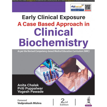Early Clinical Exposure: A Case Based Approach in Clinical Biochemistry, 2/E for MBBS 1st Year Students | 86 Case Studies as…