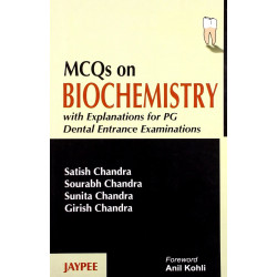MCQS ON BIOCHEMISTRY WITH EXPLANATIONS FOR PG DENTAL ENTRANCE EXAMINATONS book by Chandra