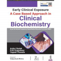 Early Clinical Exposure: A Case Based Approach in Clinical Biochemistry, 2/E for MBBS 1st Year Students | 86 Case Studies as… -