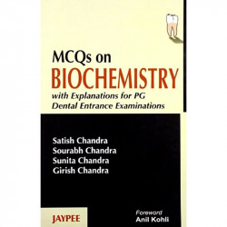 MCQS ON BIOCHEMISTRY WITH EXPLANATIONS FOR PG DENTAL ENTRANCE EXAMINATONS book by Chandra - Back Cover