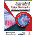 Competency Based Practical Manual for Clinical Biochemistry for MBBS First Professional Students | NMC CBME Lab Manual with… - B