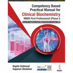Competency Based Practical Manual for Clinical Biochemistry for MBBS First Professional Students | NMC CBME Lab Manual with… - B