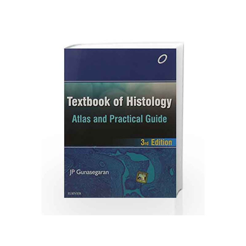 Textbook of Histology and A Practical guide, 3e by J P Gunasegaran Book-9788131243459