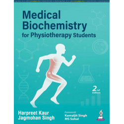 MEDICAL BIOCHEMISTRY FOR PHYSIOTHERAPY STUDENTS book by Harpreet Kaur, Jagmohan Singh