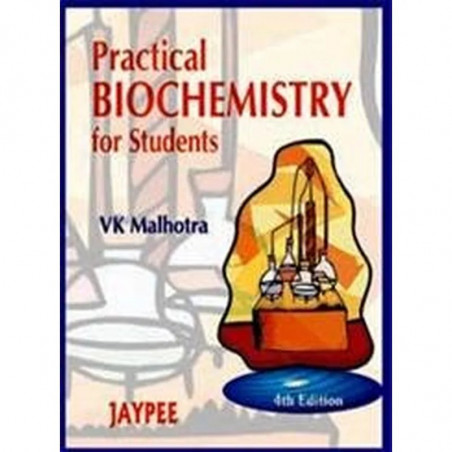 PRACTICAL BIOCHEMISTRY FOR STUDENTS book by Malhotra