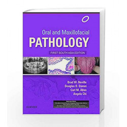 Oral and Maxioolfacial Pathology: First South Asia Edition by Brad W Neville Book-9788131243992