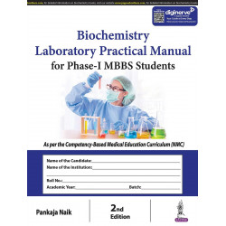 Biochemistry Laboratory Practical Manual for Phase-I MBBS Students, 2/E | Competency-Mapped Practical Record Book with 32 Ex…