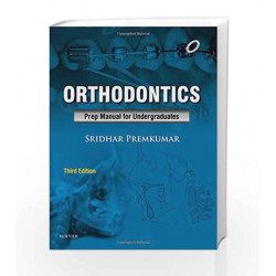 Orthodontics: Prep Manual for Undergraduates by Sridhar Premkumar Book-9788131244463