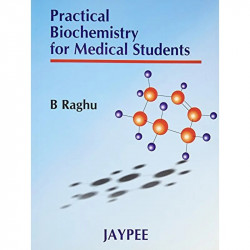Practical Biochemistry for Medical Students book by Raghu - Back Cover