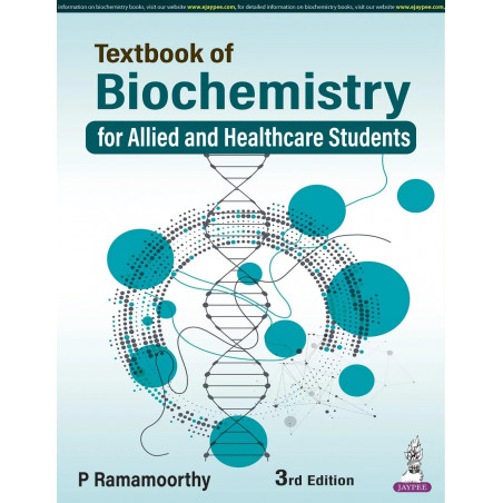 Textbook of Biochemistry for Allied and Healthcare Students, 3/E for BSc Nursing, MLT, BPT and BPharm Students | 40-Chapter…