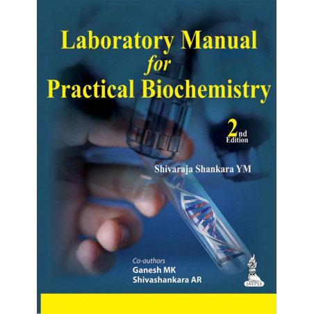 LABORATORY MANUAL FOR PRACTICAL BIOCHEMISTRY book by Shivaraja Shankara Ym