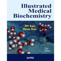 ILLUSTRATED MEDICAL BIOCHEMISTRY book by SM Raju, Bindu Raju - Back Cover
