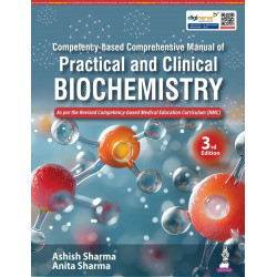 Competency-based Comprehensive Manual of Practical and Clinical Biochemistry, 3/E for MBBS 1st Year Students | NMC CBME Logb…