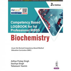 Competency Based Logbook for 1st Professional MBBS Biochemistry, 3/E for MBBS 1st Year Students | NMC-Recommended Skill Comp… -