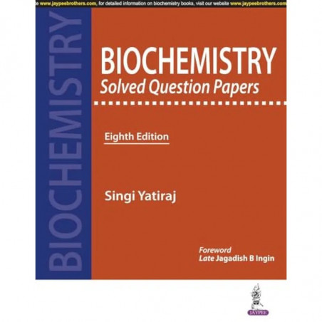 Biochemistry Solved Question Papers book by Yatiraj Singi