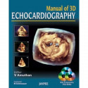 Manual of 3D Echocardiography book by Amuthan V