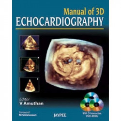 Manual of 3D Echocardiography book by Amuthan V