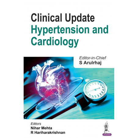 Clinical Update: Hypertension and Cardiology book by S Arulrhaj, Nihar Mehta