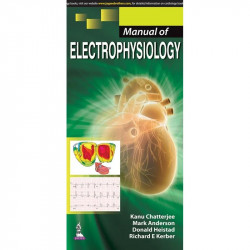Manual of Electrophysiology book by Chatterjee Kanu