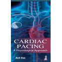 Cardiac Pacing: A Physiological Approach book by Das Asit
