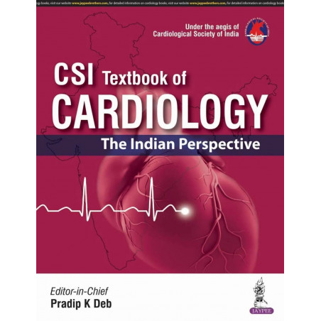 CSI TEXTBOOK OF CARDIOLOGY:THE INDIAN PERSPECTIVE book by PRADIP K. Deb