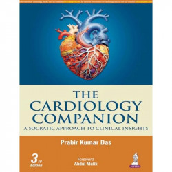 The Cardiology Companion A Socratic Approach to Clinical Insights: A Socratic Guide to Clinical Insights book by Prabir Kuma… -