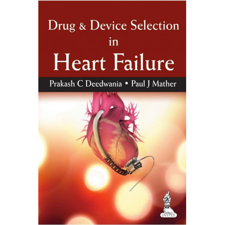DRUG & DEVICE SELECTION IN HEART FAILURE book by Deedwania Prakash. C
