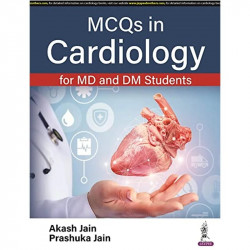 MCQS IN CARDIOLOGY FOR MD AND DM STUDENTS book by Akash Jain, Prashuka Jain - Back Cover