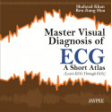 Master Visual Diagnosis of ECG: A Short Atlas book by Shahzad Khan