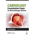 CARDIOLOGY EXAMINATION PAPER FOR DM (CARDIOLOGY) STUDENTS book by Barun kumar