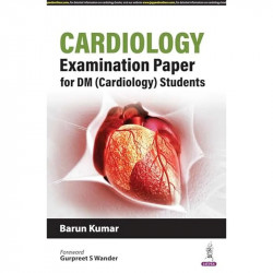 CARDIOLOGY EXAMINATION PAPER FOR DM (CARDIOLOGY) STUDENTS book by Barun kumar - Back Cover