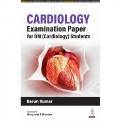 Cardiology Examination Paper 4 for DM (Cardiology) Students | Solved PYQs, Long & Short Essay Answers for DM and DNB Cardiol… -