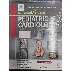IAP Specialty Series on Pediatric Cardiology book by K Krishna S Kumar, Shakuntala S Prabhu - Back Cover