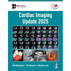 Cardiac Imaging Update 2025 for Cardiologists and Radiologists | Echocardiography, CT, CMR, PET-CT, SPECT and Intracoronary… - B