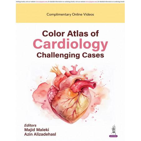 COLOR ATLAS OF CARDIOLOGY CHALLENGING CASES WITH DVD-ROM book by Majid Maleki, Azin Alizadehasl
