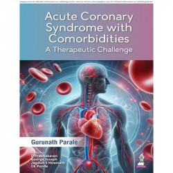 Acute Coronary Syndrome with Comorbidities: A Therapeutic Challenge (POD) book by Virupaksha Joshi Gurunath Parale, The prim… -