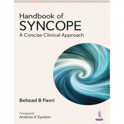 HANDBOOK OF SYNCOPE A CONCISE CLINICAL APPROACH book by Pavri Behzad. B - Back Cover