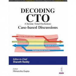 DECODING CTO (CHRONIC TOTAL OCCLUSION) CASE-BASED DISCUSSIONS book by Sharath Reddy, Himanshu Gupta - Back Cover