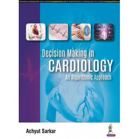 DECISION MAKING IN CARDIOLOGY: AN ALGORITHMIC APPROACH book by Achyut Sarkar