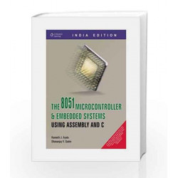 The 8051 Microcontroller & Embedded Systems Using Assembly and C with CD by Kenneth Ayala Book-9788131511053