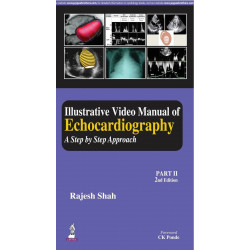 Illustrative Video Manual of Echocardiography: A Step by Step Approach (Part II) (POD) book by Rajesh Shah