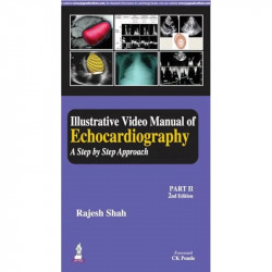 Illustrative Video Manual of Echocardiography: A Step by Step Approach (Part II) (POD) book by Rajesh Shah - Back Cover
