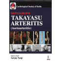 CSI Monograph Takayasu Arteritis (Aortoarteritis) book by Sanjay Tyagi, George Joseph Debabrata Roy