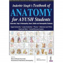INDERBIR SINGH'S TEXTBOOK OF ANATOMY FOR AYUSH STUDENTS book by Bhojani Meera K - Back Cover